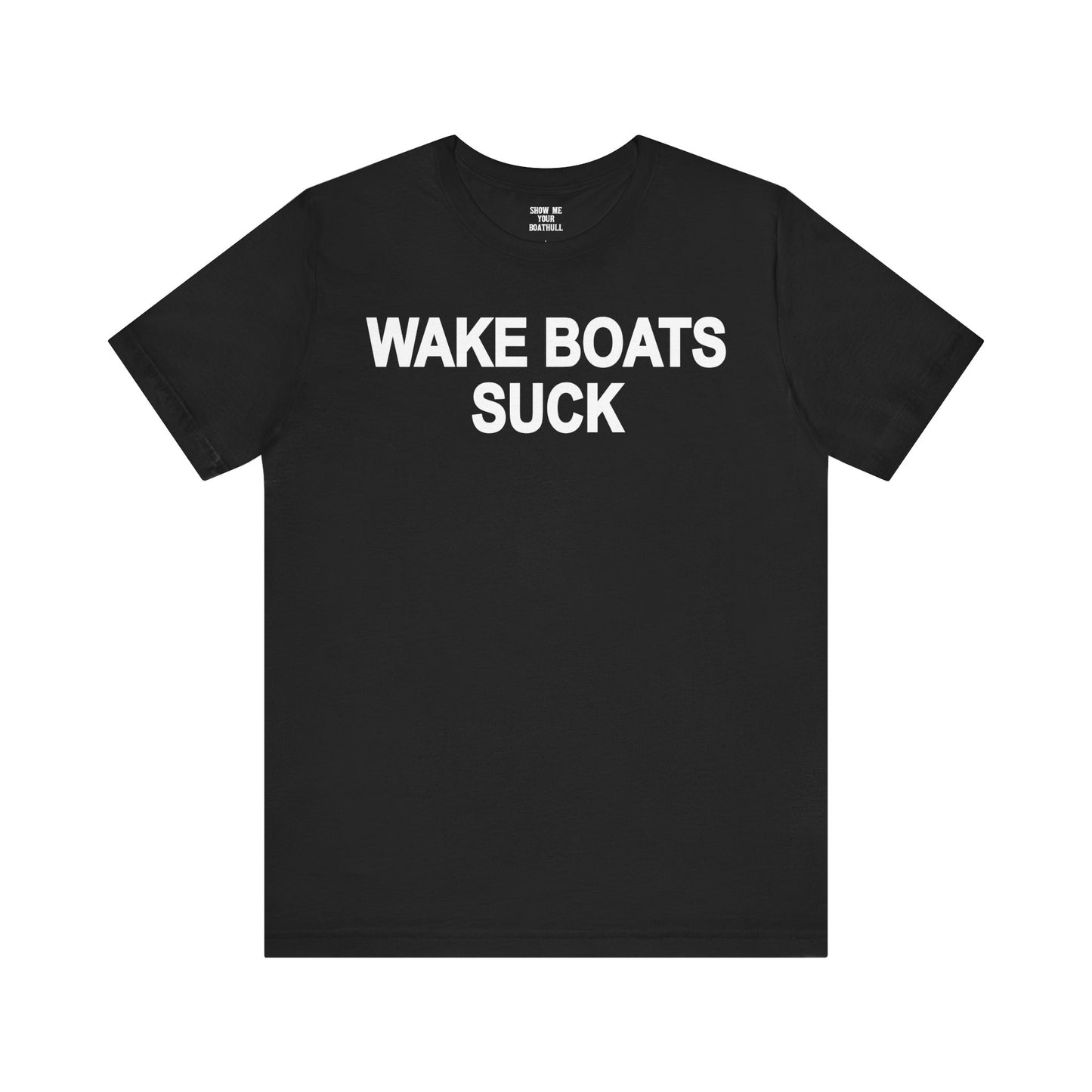 WAKE BOATS SUCK