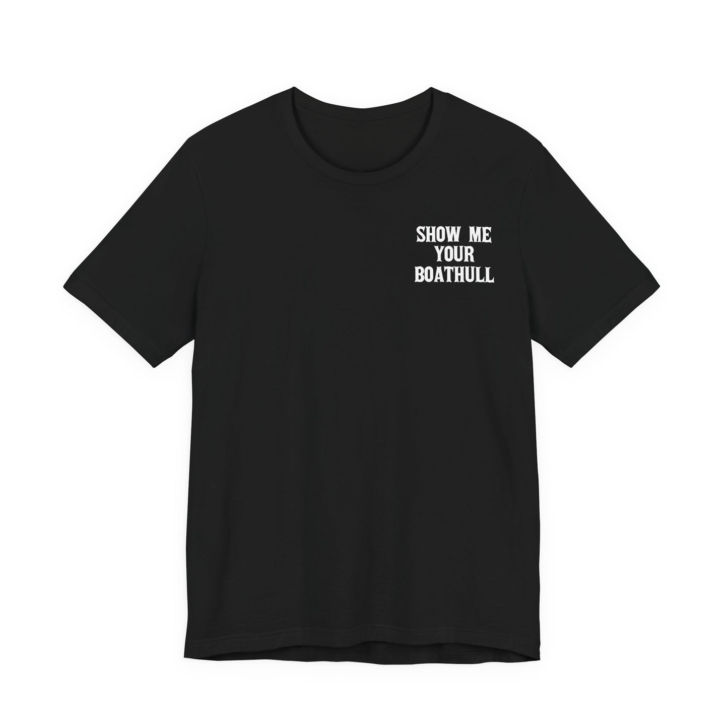 Show Me Your Boathull text tee