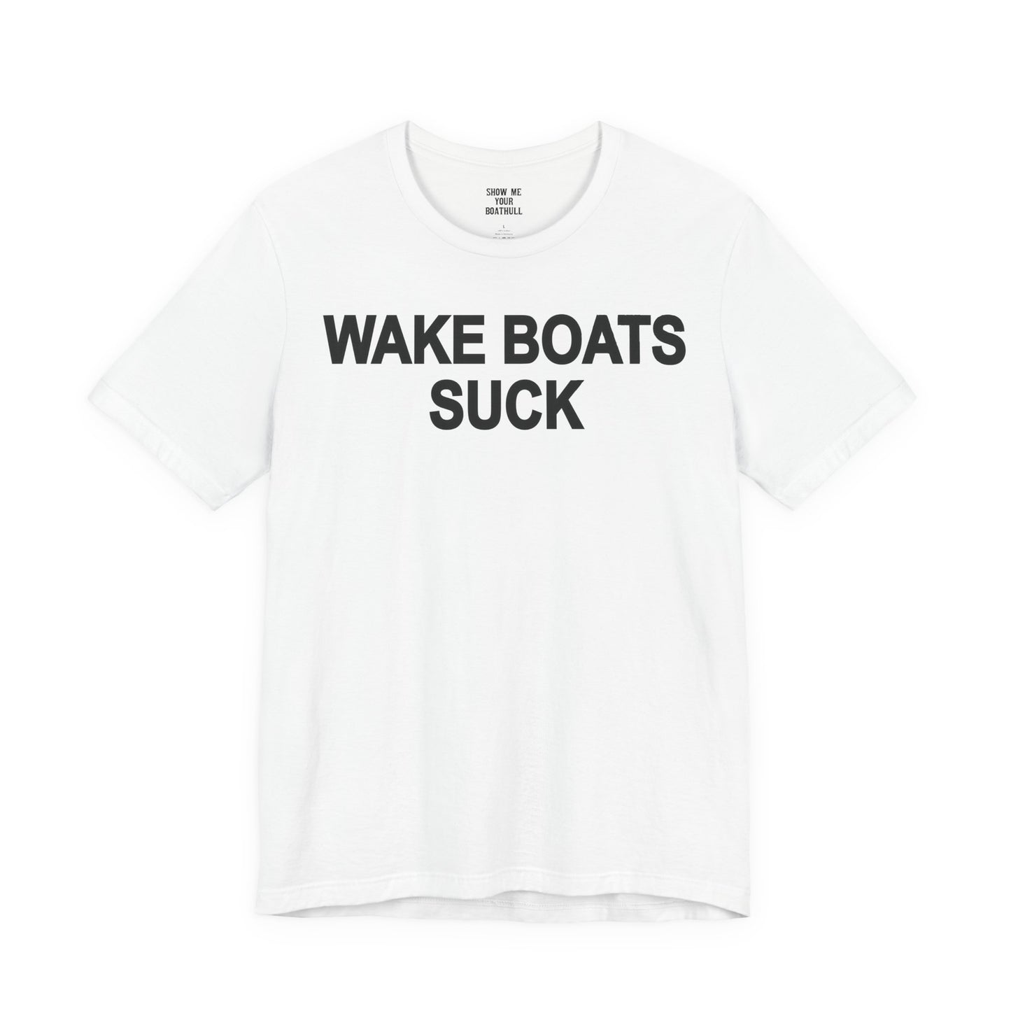 WAKE BOATS SUCK
