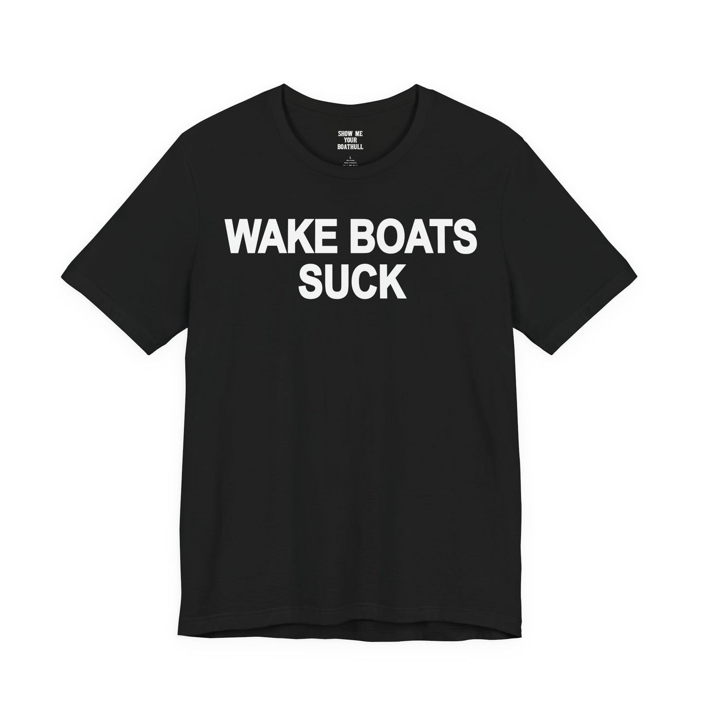 WAKE BOATS SUCK