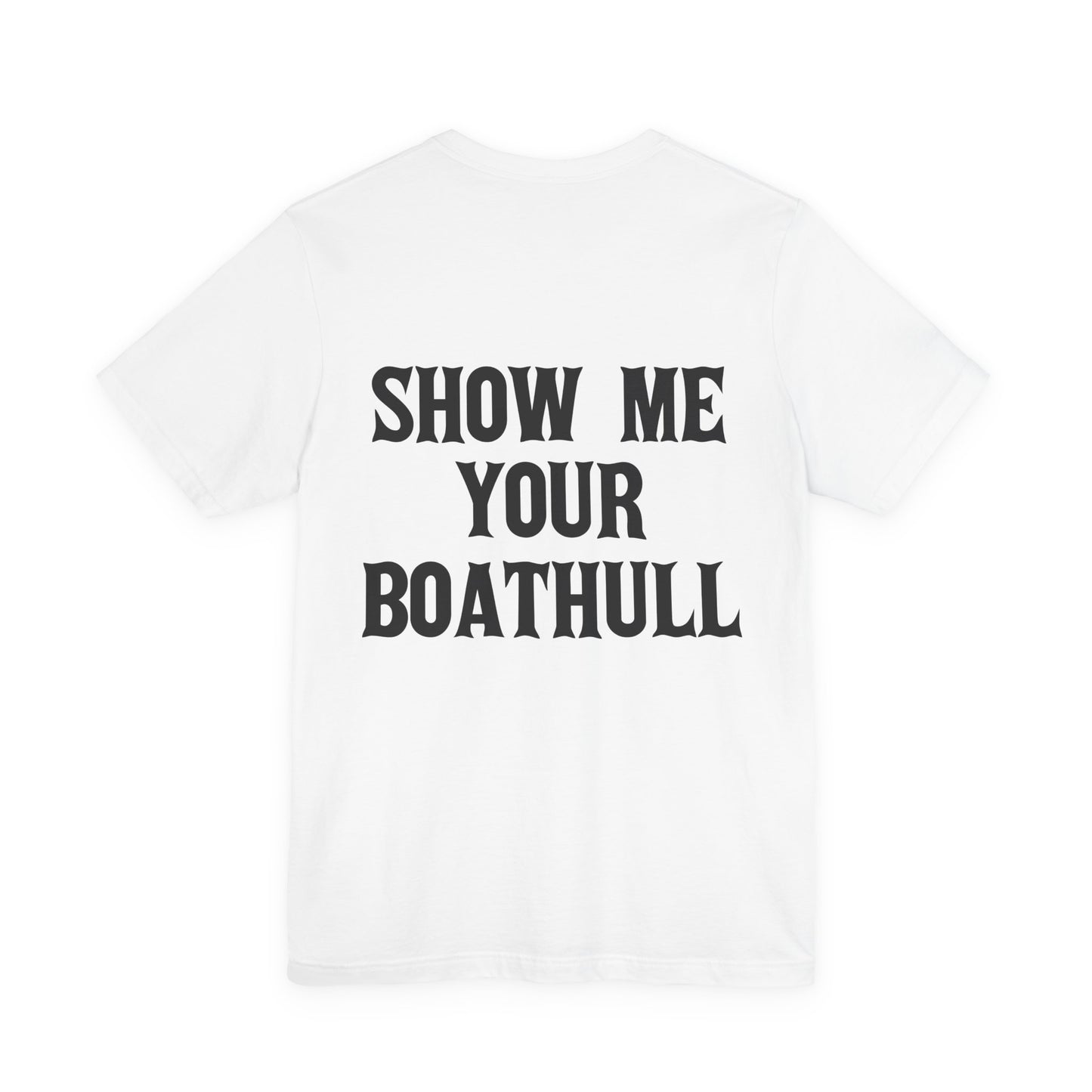 Show Me Your Boathull text tee