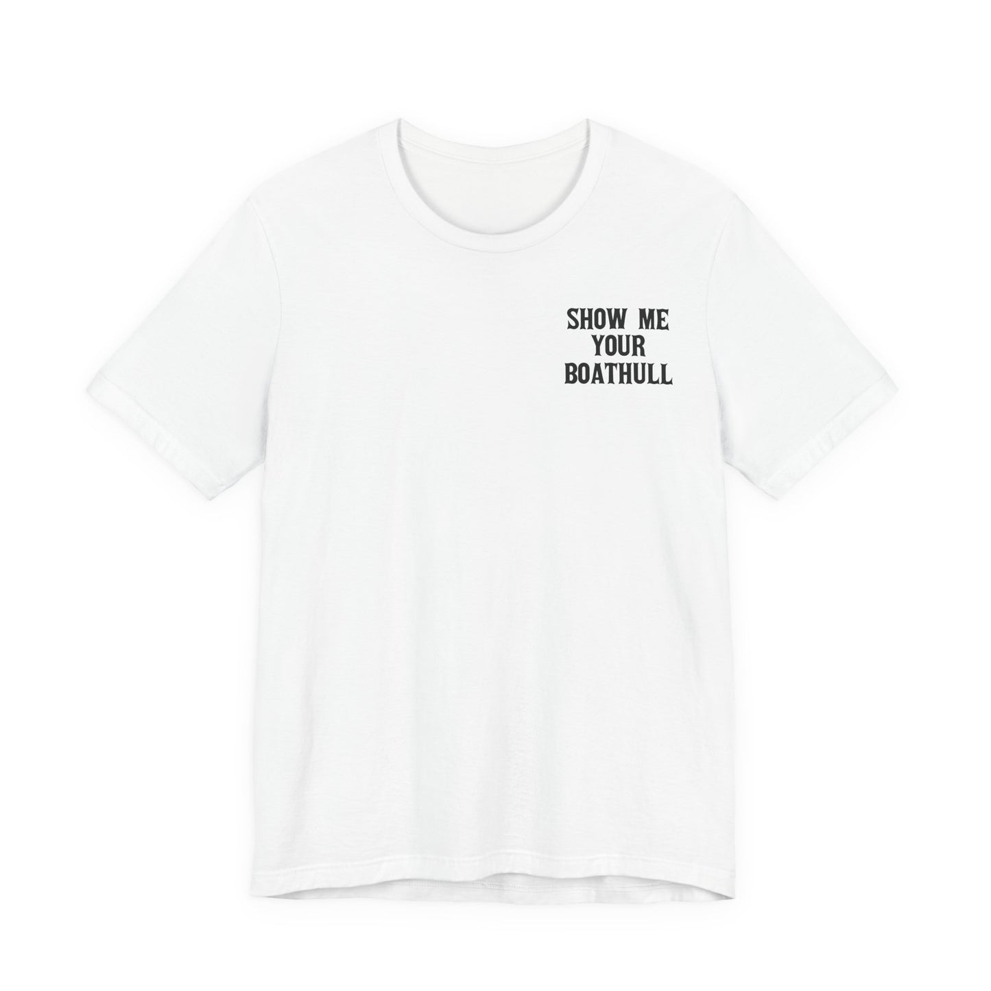 Show Me Your Boathull text tee