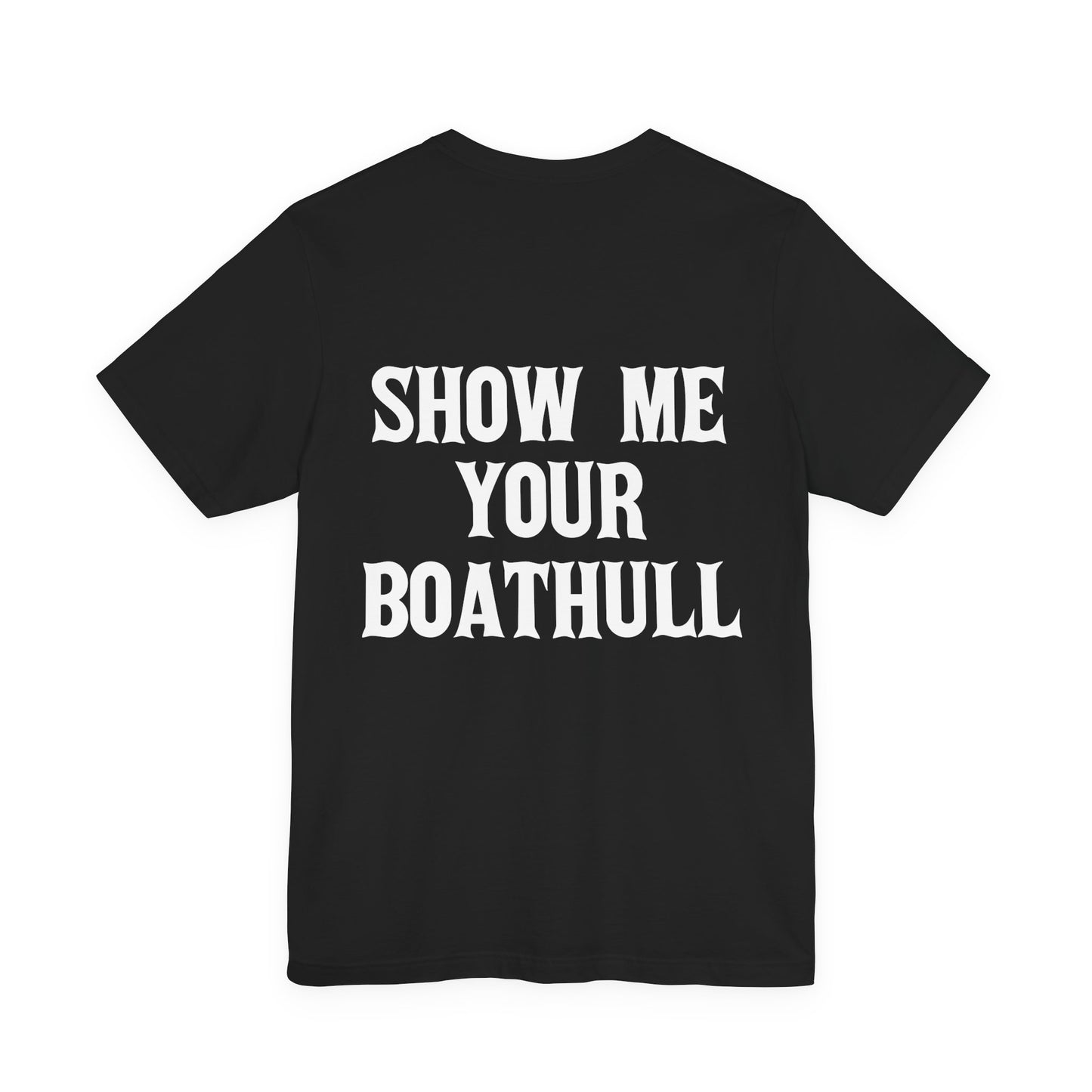 Show Me Your Boathull text tee