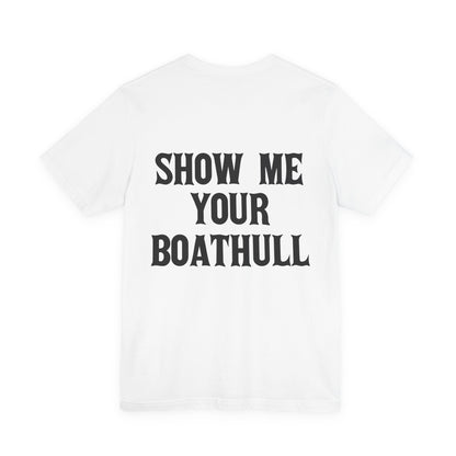 Show Me Your Boathull text tee