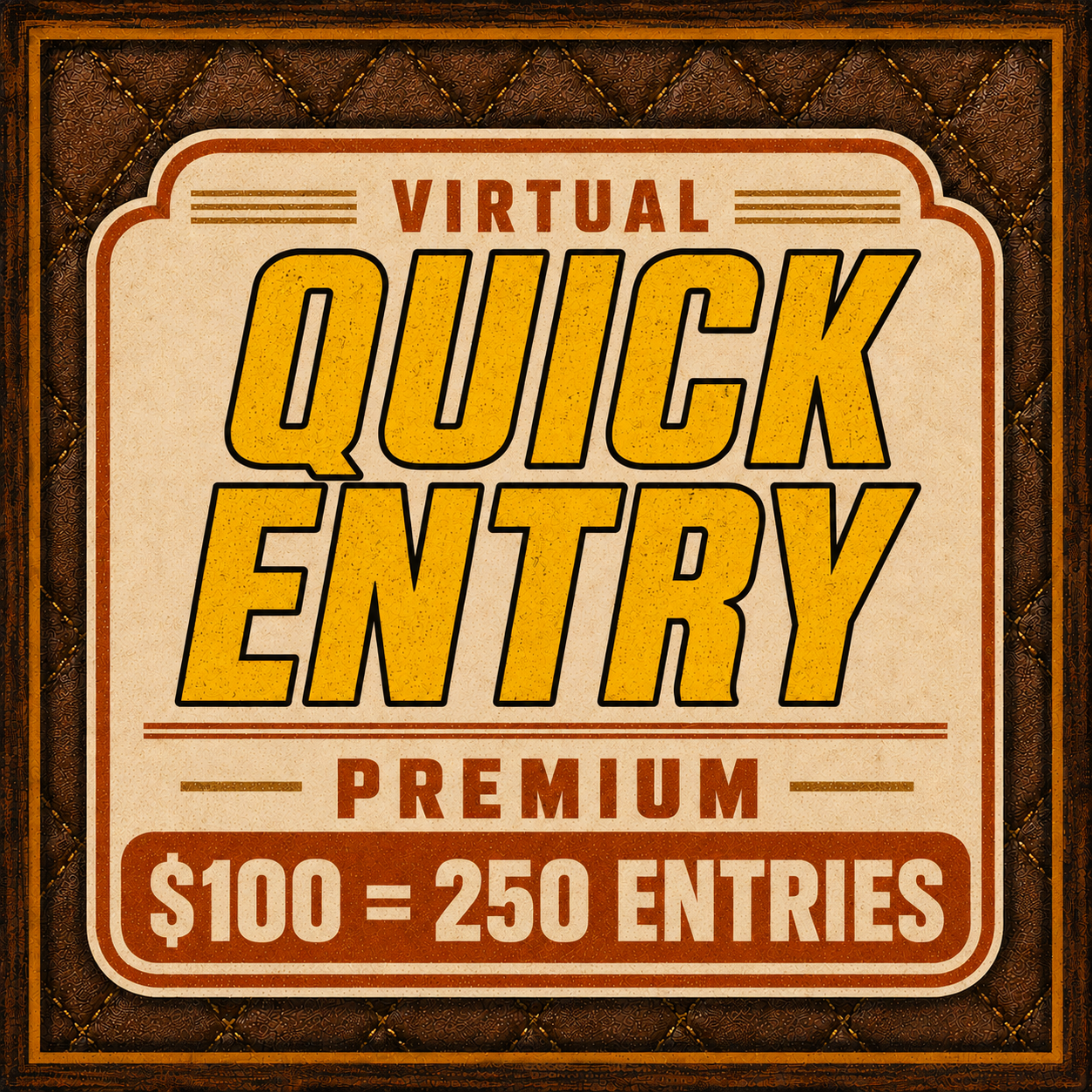 Virtual Entry Premium 🎟 250 Entries